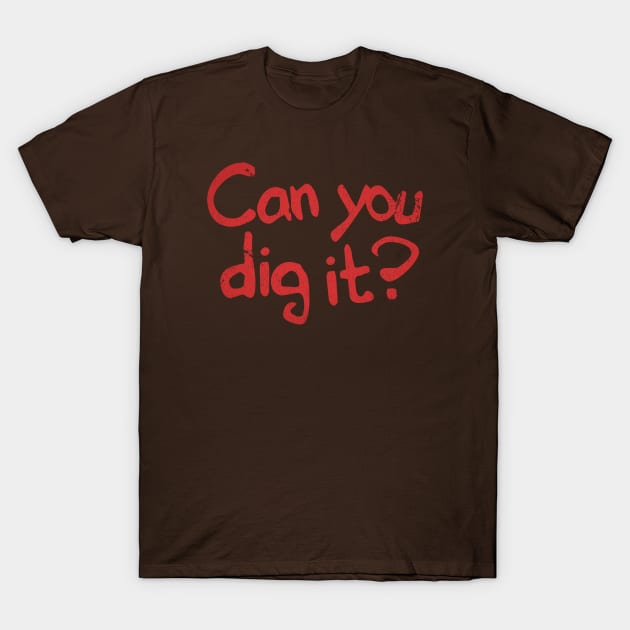 Can You Dig It? // warriors T-Shirt by sejiwasehati